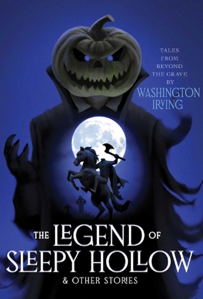 The Legend of Sleepy Hollow & Other Stories, Washington Irving - Paperback - 9781665974691