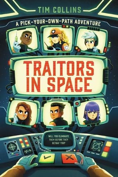Traitors in Space: A Pick-Your-Own-Path Adventure, Tim Collins - Paperback - 9781665977623