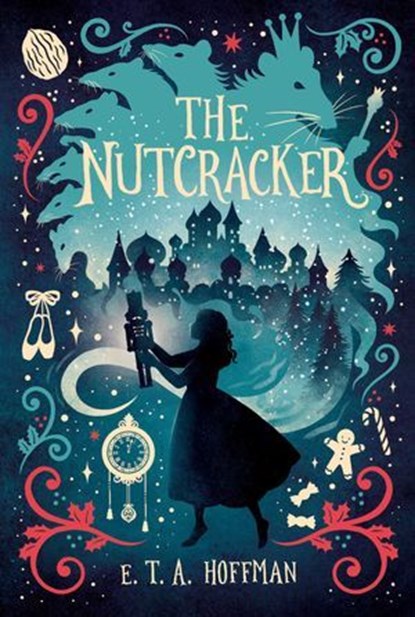 The Nutcracker, E. T. A. Hoffmann - Ebook - 9781665977791