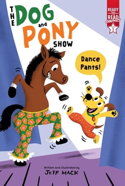 Dance Pants!: Ready-To-Read Graphics Level 1, Jeff Mack - Paperback - 9781665979672