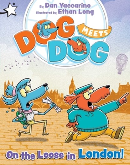 On the Loose in London!: A Star Chapter Book, Dan Yaccarino - Gebonden - 9781665980609