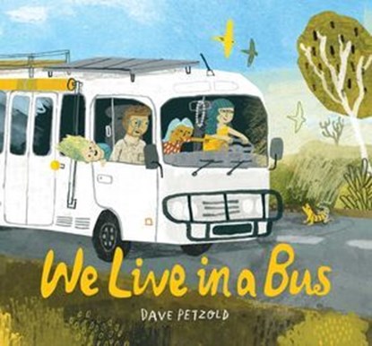 We Live in a Bus, Dave Petzold - Ebook - 9781665980722