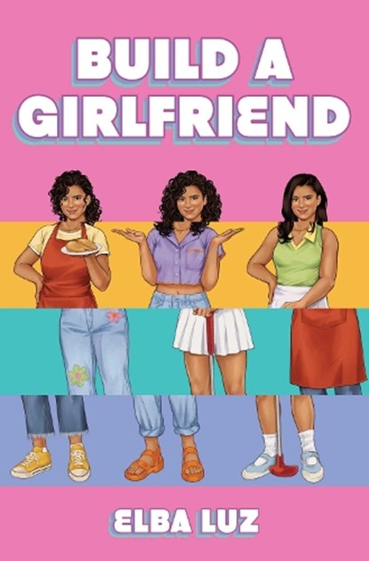 Build a Girlfriend, Elba Luz - Paperback - 9781665981286
