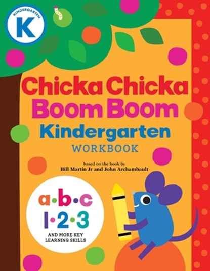 Chicka Chicka Boom Boom Kindergarten Workbook, Bill Martin Jr ; John Archambault - Paperback - 9781665982009