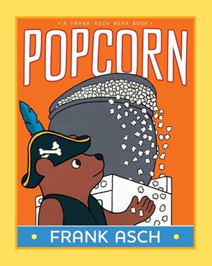 Popcorn, Frank Asch - Paperback - 9781665982177