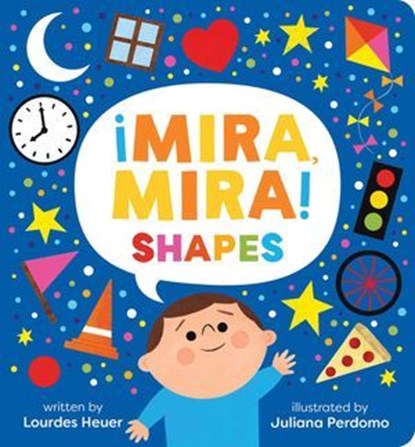 ¡Mira, Mira! Shapes, Lourdes Heuer - Ebook - 9781665982825
