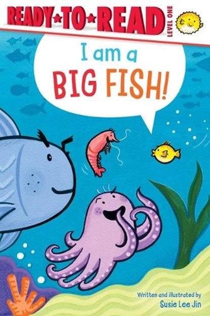 I Am a Big Fish!: Ready-To-Read Level 1, Susie Lee Jin - Gebonden - 9781665983402