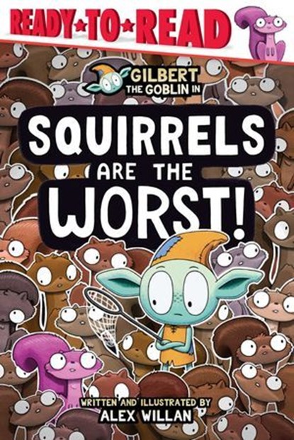 Squirrels Are the Worst!, Alex Willan - Ebook - 9781665986052