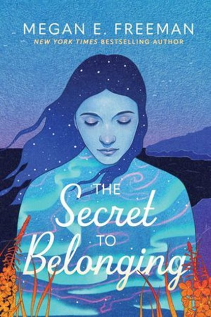 The Secret to Belonging, Megan E. Freeman - Ebook - 9781665988421