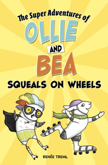Squeals on Wheels, Renée Treml - Gebonden - 9781666314892
