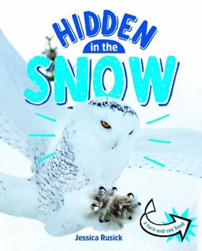 Animals Hidden in the Snow, Jessica Rusick - Paperback - 9781666328301