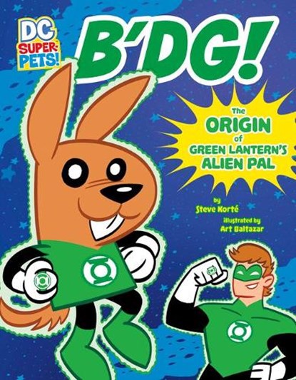 B'Dg!: The Origin of Green Lantern's Alien Pal, Steve Korté - Paperback - 9781666328929