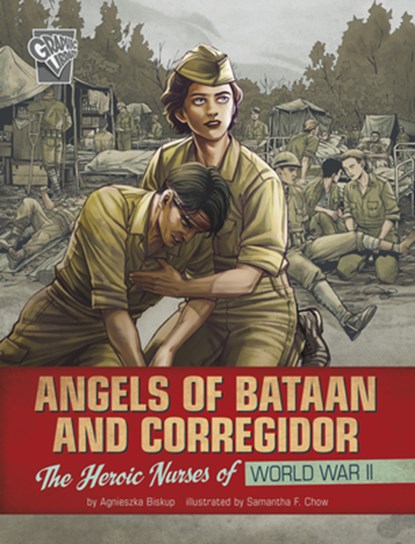 Angels of Bataan and Corregidor: The Heroic Nurses of World War II, Agnieszka Biskup - Paperback - 9781666333978