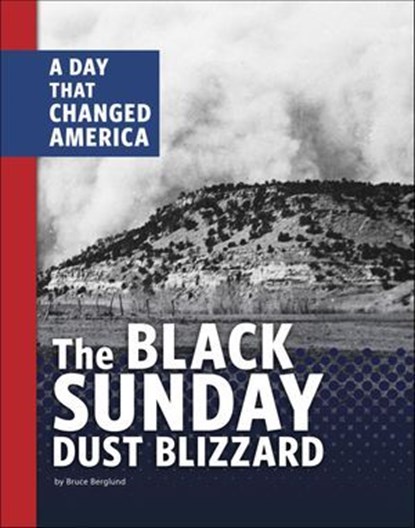 The Black Sunday Dust Blizzard, Bruce Berglund - Ebook - 9781666341539