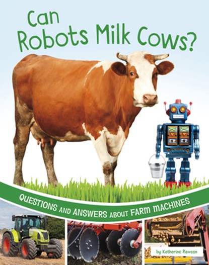 CAN ROBOTS MILK COWS, Katherine Rawson - Gebonden - 9781666349214