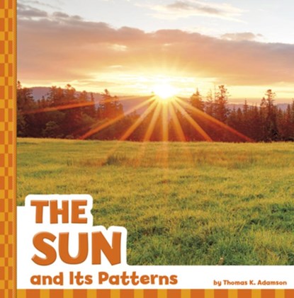 The Sun and Its Patterns, Thomas K. Adamson - Paperback - 9781666355062