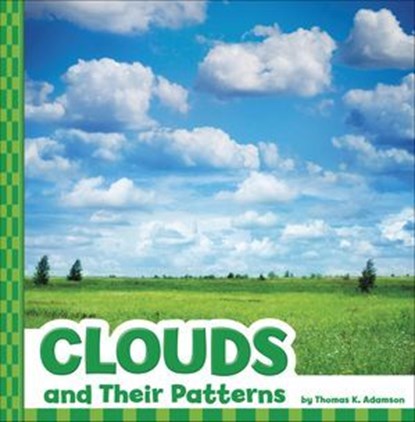 Clouds and Their Patterns, Thomas K. Adamson - Ebook - 9781666355116
