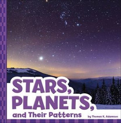 Stars, Planets, and Their Patterns, Thomas K. Adamson - Ebook - 9781666355123
