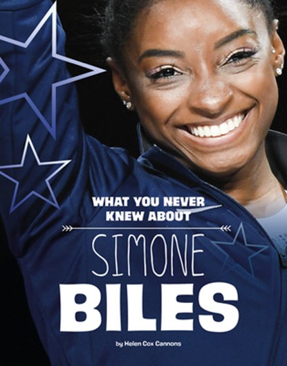 What You Never Knew about Simone Biles, Helen Cox Cannons - Gebonden - 9781666356809