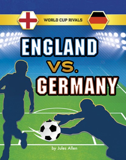 ENGLAND VS GERMANY, Jules Allen - Gebonden - 9781666357400
