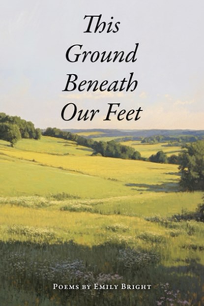 This Ground Beneath Our Feet, Emily Bright - Paperback - 9781666406993