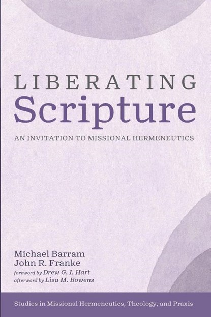 Liberating Scripture, Michael Barram ; John R. Franke - Paperback - 9781666702576
