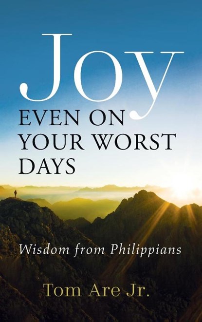 Joy Even on Your Worst Days, Tom Are - Gebonden - 9781666711271