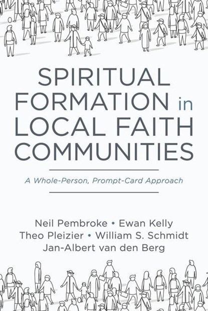 Spiritual Formation in Local Faith Communities, Neil Pembroke ; Ewan Kelly ; Theo Pleizier - Gebonden - 9781666713763