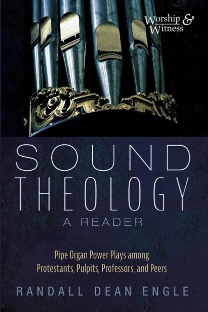 Sound Theology, a Reader, Randall Dean Engle - Paperback - 9781666717334