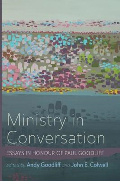Ministry in Conversation, GOODLIFF,  Andy ; Colwell, John E - Paperback - 9781666719260