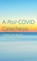 A Post-COVID Catechesis, Victor Lee Austin - Gebonden - 9781666721935
