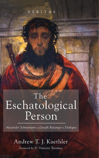 The Eschatological Person, Andrew T J Kaethler - Gebonden - 9781666728613