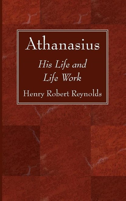 Athanasius, Henry Robert Reynolds - Paperback - 9781666733433