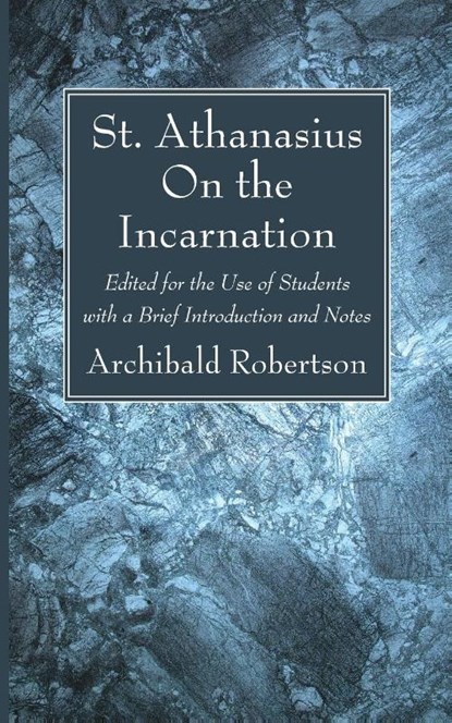 On the Incarnation, Athanasius Archbishop of Alexandria - Paperback - 9781666735710