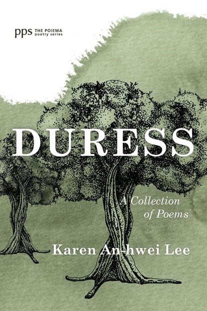 Duress, Karen An-Hwei Lee - Paperback - 9781666737882