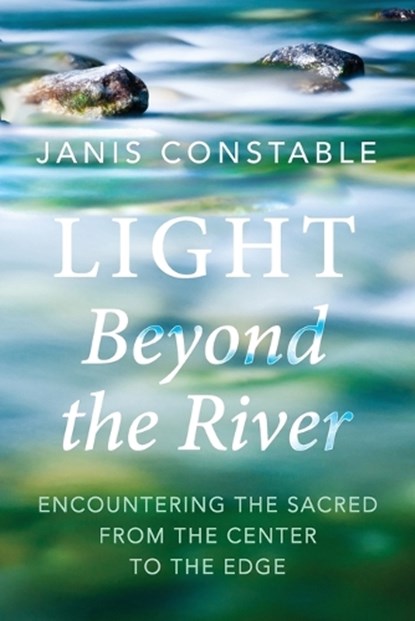 Light Beyond the River, Janis Constable - Paperback - 9781666741261