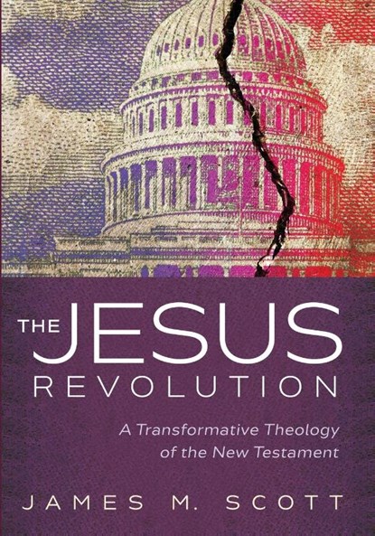 The Jesus Revolution, James M. Scott - Paperback - 9781666746587
