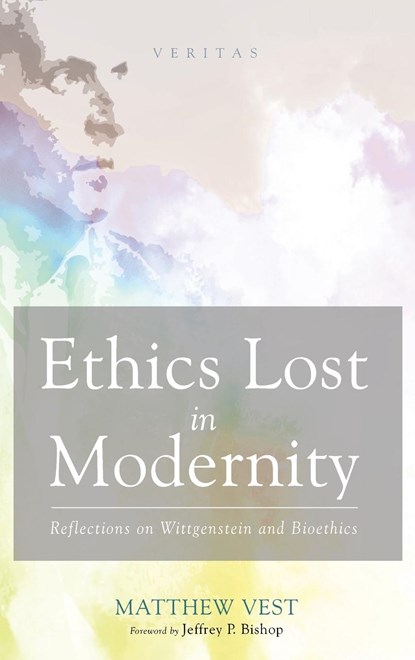 Ethics Lost in Modernity, Matthew Vest - Gebonden - 9781666747195