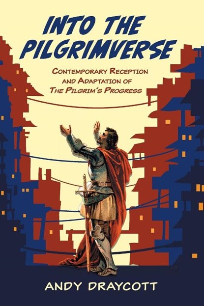 Into the Pilgrimverse, Andy Draycott - Paperback - 9781666748727