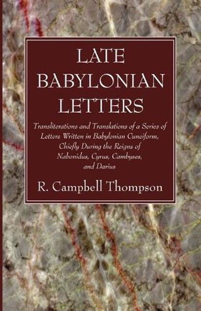 Late Babylonian Letters, R Campbell Thompson - Paperback - 9781666749113
