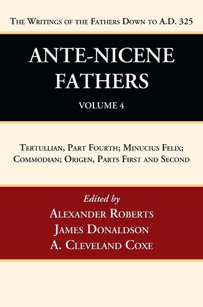 Ante-Nicene Fathers, Alexander Roberts ; James Donaldson ; A Cleveland Coxe - Gebonden - 9781666750041