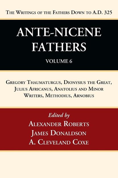 Ante-Nicene Fathers, Alexander Roberts ; James Donaldson ; A Cleveland Coxe - Gebonden - 9781666750102