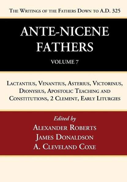 Ante-Nicene Fathers, Alexander Roberts ; James Donaldson ; A Cleveland Coxe - Paperback - 9781666750126