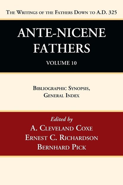 Ante-Nicene Fathers, Ernest C Richardson ; Bernhard Pick - Gebonden - 9781666750225