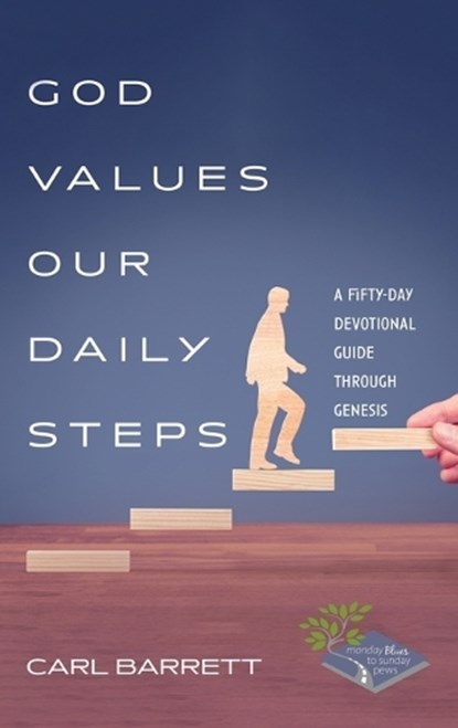 God Values Our Daily Steps, BARRETT,  Carl - Gebonden - 9781666751925