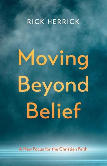 Moving Beyond Belief, HERRICK,  Rick - Paperback - 9781666752090