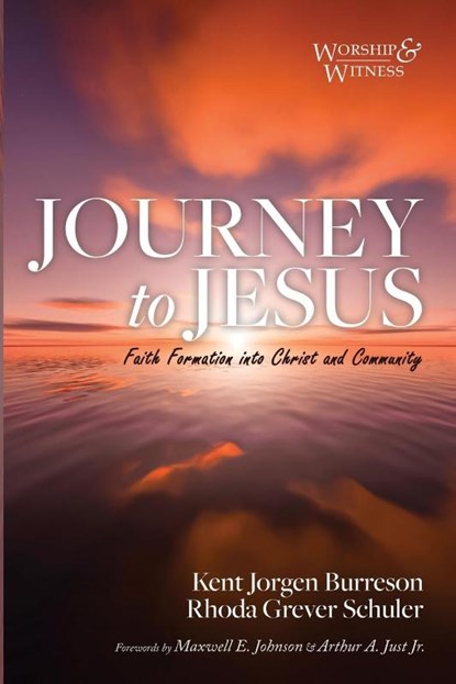 Journey to Jesus, Kent Jorgen Burreson ; Rhoda Grever Schuler - Paperback - 9781666764802