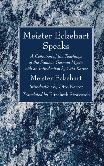 Meister Eckehart Speaks, Meister Eckhart ; Otto Karrer - Gebonden - 9781666777154