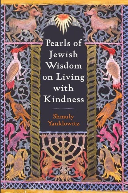 Pearls of Jewish Wisdom on Living with Kindness, Shmuly Yanklowitz - Paperback - 9781666779790