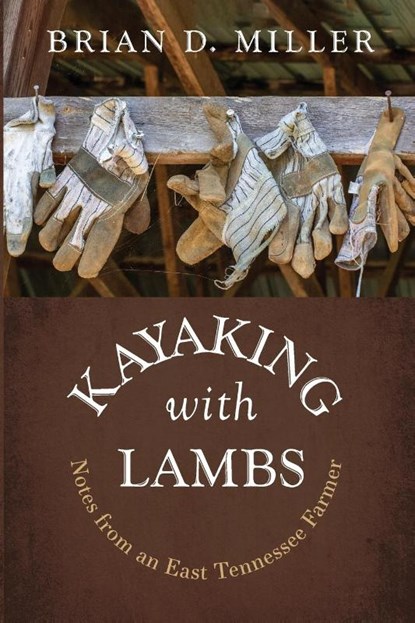 Kayaking with Lambs, Brian D. Miller - Paperback - 9781666781670